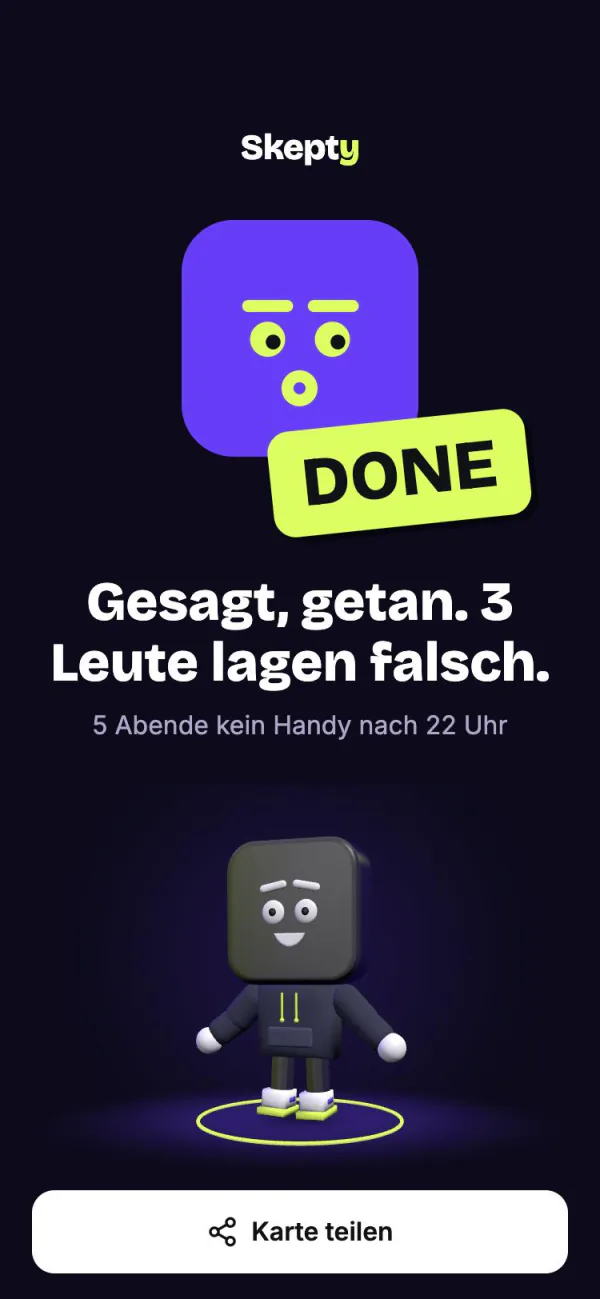 Die Auflösung: DONE-Stempel, „Gesagt, getan. 3 Leute lagen falsch.“ und der eigene Skepty, der jubelt.